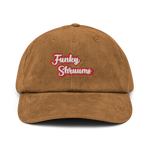 "Funky Shruums" Corduroy Hat