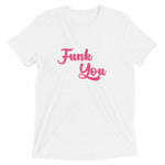 "Funk You" T-Shirt