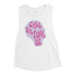 "Chill the Funk Out" Ladies’ Tank